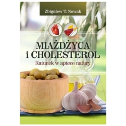 Książka Miażdżyca i cholesterol. Ratunek w aptece natury Zbigniew Nowak cena 34,90zł