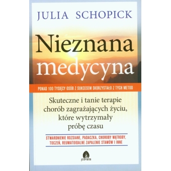 Książka "Nieznana medycyna" Julia Schopick PROMOCJA cena 37,00zł
