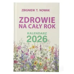 Książka Zdrowie na cały rok Kalendarz 2026 Zbigniew T. Nowak cena 39,00zł