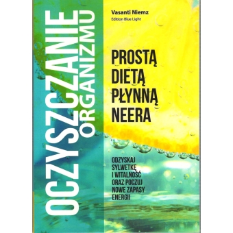 Książka NEERA "Oczyszczenie organizmu..." Vasanti Niemz 1sztuka cena 24,90zł