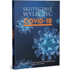 Książka Skutecznie Wyleczyć COVID-19 prof. Andrzej Frydrychowski, dr Michał Lange cena 48,50zł