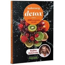 Książka Kolorowy detox. 260 przepisów na soki Regina Bukowska cena 49,00zł