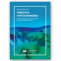 Tarczyca i mitochondria Helena Rooth Svensson cena 54,00zł